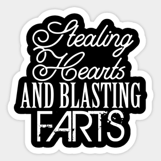 Stealing Hearts & Blasting Farts Sticker